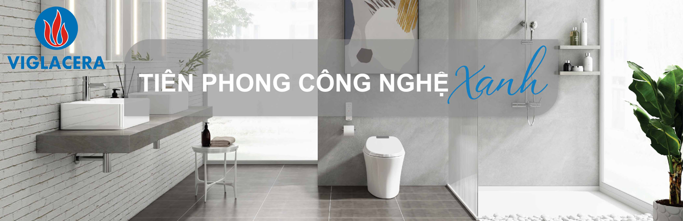 Thiết bị vệ sinh Viglacera - Tiên phong công nghệ